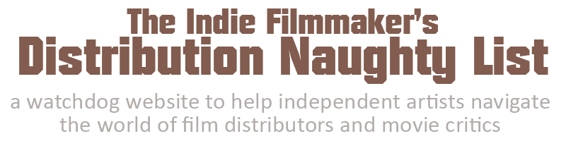 Indie Film Distribution Naughty List